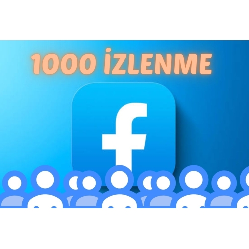  FACEBOOK 1000 İZLENME